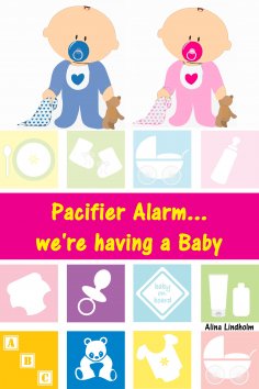 ebook: Pacifier Alarm...we're having a Baby