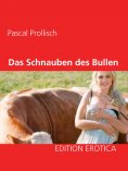 ebook: Das Schnauben des Bullen