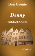 eBook: Denny entdeckt Köln