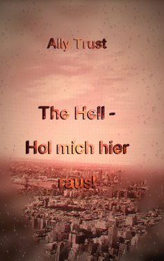 eBook: The Hell - Hol mich hier raus!