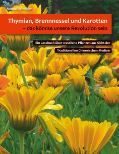 ebook: Thymian, Brennnessel und Karotten, das könnte unsere Revolution sein