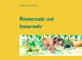 eBook: Nimmermehr und Immermehr