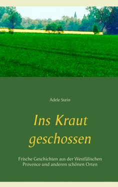 ebook: Ins Kraut geschossen