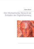 eBook: Der Michaelische Mensch im Zeitalter der Digitalisierung