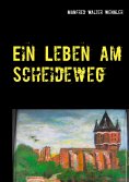 ebook: Ein Leben am Scheideweg