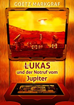 ebook: Lukas und der Notruf vom Jupiter
