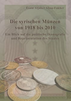 eBook: Die syrischen Münzen von 1918 bis 2010