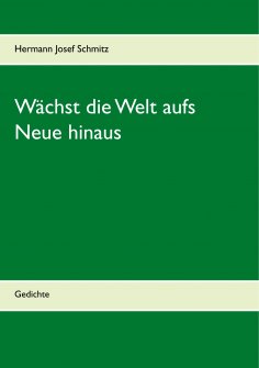 eBook: Wächst die Welt aufs Neue hinaus
