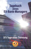 eBook: Tagebuch eines EX-Bank-Managers