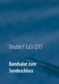 eBook: Bandsalat zum Sendeschluss