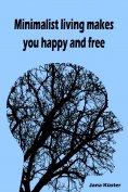ebook: Minimalist living makes you happy and free