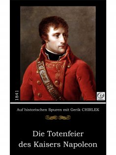 eBook: Die Totenfeier des Kaisers Napoleon
