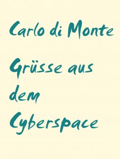 eBook: Grüsse aus dem Cyberspace