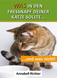 ebook: Was in den Fressnapf deiner Katze sollte... und was nicht!