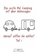 ebook: Das erste Mal Camping mit dem Wohnwagen