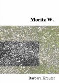 eBook: Moritz W.