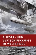 ebook: Flieger- und  Luftschiffkämpfe im Weltkriege