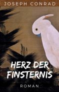 ebook: Joseph Conrad: Herz der Finsternis. Vollständige deutsche Ausgabe von "Heart of Darkness"