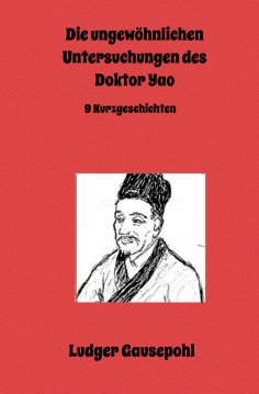 ebook: Die ungewöhnlichen Untersuchungen des Doktor Yao