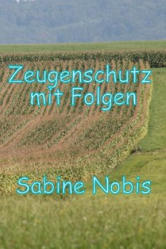 eBook: Zeugenschutzprogramm mit Folgen