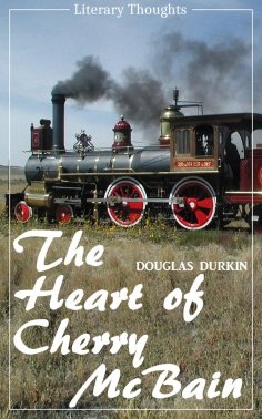 eBook: The Heart of Cherry McBain (Douglas Durkin) (Literary Thoughts Edition)