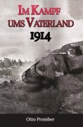 eBook: Im Kampf ums Vaterland 1914