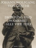 eBook: Dichtung und Wahrheit von Johann Wolfgang von Goethe