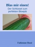 eBook: Blas mir einen!