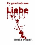 eBook: Es geschah aus Liebe