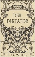 eBook: Der Diktator oder Mr. Parham wird allmächtig (Roman)