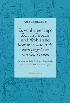 ebook: Es wird eine lange Zeit in Frieden und Wohlstand kommen - und sie wird eingeleitet von den Frauen