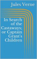 eBook: In Search of the Castaways; or Captain Grant's Children