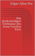 eBook: Die denkwürdigen Erlebnisse des Artur Gordon Pym