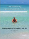 ebook: Grenzerfahrung - Der Trip meines Lebens