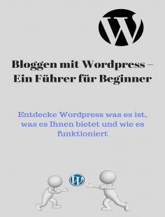 ebook: Blog mit Wordpress – Ein Führer für Beginner
