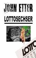 eBook: JOHN ETTER - Lottosechser