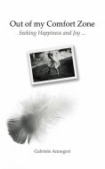 eBook: Out of my Comfort Zone Seeking Happiness and Joy ...