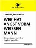 ebook: Wer hat Angst vorm weißen Mann