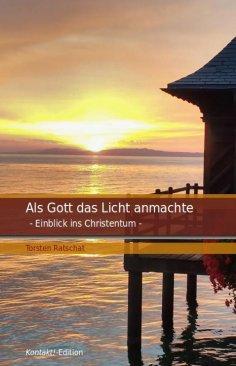 eBook: Als Gott das Licht anmachte