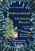 eBook: Weihnachten? Um Gottes Willen!