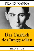 eBook: Das Unglück des Junggesellen