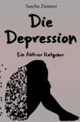 eBook: Die Depression ein Aktiver Ratgeber