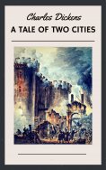 ebook: Charles Dickens: A Tale of Two Cities (English Edition)