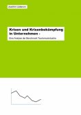 eBook: Krisen und Krisenbekämpfung in Unternehmen -