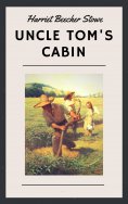 ebook: Harriet Beecher Stowe: Uncle Tom's Cabin (English Edition)