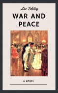 ebook: Leo Tolstoy: War and Peace (English Edition)