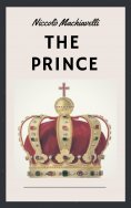 eBook: Niccolò Machiavelli: The Prince (English Edition)