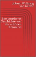 eBook: Bassompierres Geschichte von der schönen Krämerin