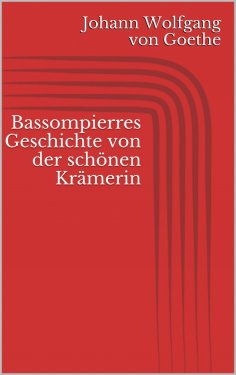 ebook: Bassompierres Geschichte von der schönen Krämerin