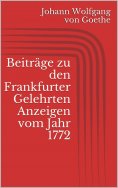 eBook: Beiträge zu den Frankfurter Gelehrten Anzeigen vom Jahr 1772